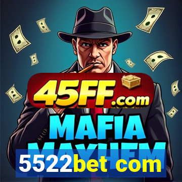 5522bet com